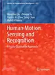 Human Motion Sensing and Recognition ― A Fuzzy Qualitative Approach