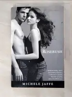 ROSEBUSH_MICHELE JAFFE【T6／原文小說_AKR】書寶二手書