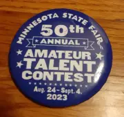 Minnesota State Fair 50th Annual Amateur Talent Contest 2023 Pin Pinback