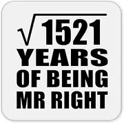 [Designsify] Gifts, 39th Anniversary Square Root of 1521 Years of Being Mr Right, Drink Coaster Mat Wipe-Clean Non-Slip Non-Skid Cork Back, for Birthday Mom Dad Parents Fathers Mothers Day Party