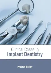 Clinical Cases in Implant Dentistry by Preston Bailey (English) Hardcover Book