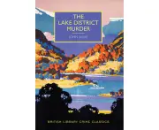 The Lake District Murder: A British Library Crime Classic