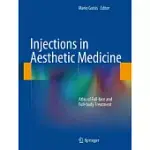 INJECTIONS IN AESTHETIC MEDICINE: ATLAS OF FULL-FACE AND FULL-BODY TREATMENT