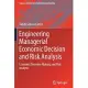 Engineering Managerial Economic Decision and Risk Analysis: Economic Decision-Making and Risk Analysis