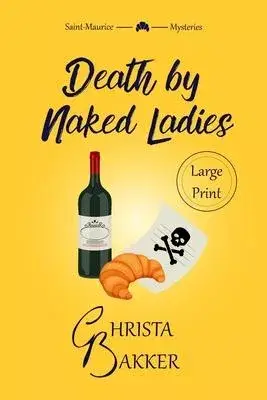 Death by Naked Ladies: A clean cozy mystery with a bit of ooh-la-la