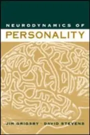 Neurodynamics of Personality Grigsby, Jim and Stevens, David