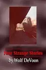 Four Strange Stories by Wolf Devoon (English) Paperback Book