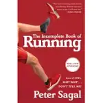 THE INCOMPLETE BOOK OF RUNNING