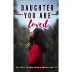 DAUGHTER YOU ARE LOVED