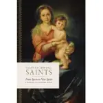 TRANSFORMING SAINTS: FROM SPAIN TO NEW SPAIN