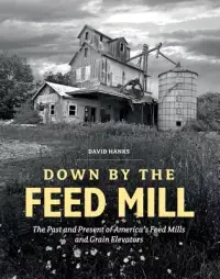 在飛比找博客來優惠-Down by the Feed Mill: The Pas