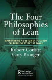 The Four Philosophies of Lean: Maintaining a Customer-Focused Culture Every Day