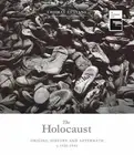 The Holocaust: Origins, History and Aftermath c.1920-1945 by Thomas Cussans Hard