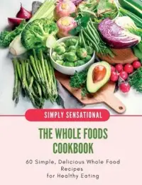 在飛比找博客來優惠-The Whole Foods Cookbook: 60 S