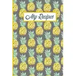 MY RECIPES: FRESH PINEAPPLES BLANK RECIPE COOKBOOK JOURNAL FOR YOUR COLLECTION OF FAMILY FAVOURITE RECIPES