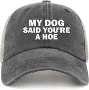 [pabeorsn] My Dog Said You're A Hoe Hat Trucker Hat Women Trendy Mesh Hats for Summer