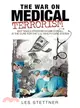 The War on Medical Terrorism: Why Single-payer Medicare-for-all Is the Cure for the U.s. Healthcare System
