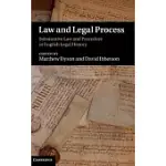LAW AND LEGAL PROCESS: SUBSTANTIVE LAW AND PROCEDURE IN ENGLISH LEGAL HISTORY