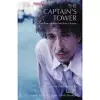 The Captain’s Tower: Seventy Poets Celebrate Bob Dylan at Seventy