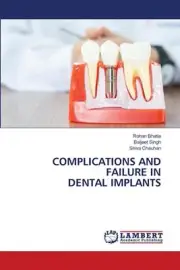 Complications and Failure in Dental Implants by Rohan Bhatia Paperback Book