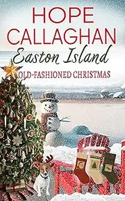 Easton Island: Old-Fashioned Christmas (Easton Island Family Saga Series Book 14)