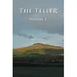 THE TELLER: VOLUME THREE