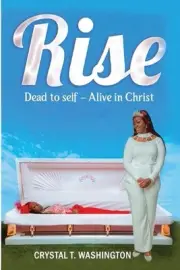 Rise Dead To Self by Crystal T. Washington Paperback Book