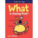 WHAT IS CHASING DUCK? (精裝本)/JAN THOMAS THE GIGGLE GANG 【禮筑外文書店】