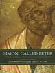 Simon Called Peter: In the Footsteps of a Man Following God