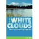 To the White Clouds: Idaho’s Conservation Saga, 1900-1970