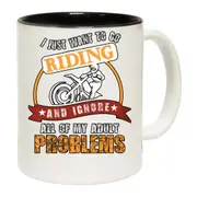 Motocross I Just Want To Go Riding Ignore All Of My Adult Problems Mug Cup