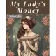 My Lady’s Money