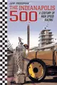 The Indianapolis 500 ─ A Century of High Speed Racing