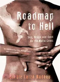 在飛比找三民網路書店優惠-Roadmap to Hell ― Sex, Drugs a