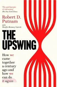 在飛比找三民網路書店優惠-The Upswing: How We Came Toget