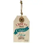 Primitive Wood Sign I Love You More Than Coffee Shelf Sitter Wall Hanging Jute