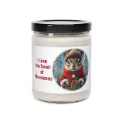 I Love the Smell of Moosemas- Chipmunk 2- Scented Soy Candle, 9oz