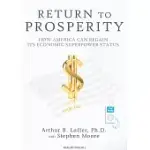 RETURN TO PROSPERITY: HOW AMERICA CAN REGAIN ITS ECONOMIC SUPERPOWER STATUS