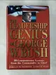 【書寶二手書T2／社會_JSH】The Leadership Genius of George W. Bush: 10 Commonsense Lessons from the Commander in Chief_Thompson, Carolyn B./ Ware, James W.