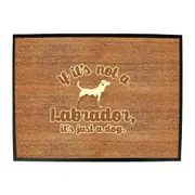 Animal If Its Not A Labrador Its Just A Dog - Funny Novelty Doormat Man Cave Floor mat