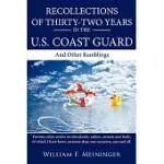 RECOLLECTIONS OF THIRTY-TWO YEARS IN THE U.S. COAST GUARD: AND OTHER RAMBLINGS