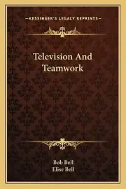 Television And Teamwork Bell, Elise