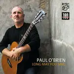 保羅．歐布里恩：戀戀加拿大 PAUL O'BRIEN: LONG MAY YOU SING (VINYL LP) 【STOCKFISCH】