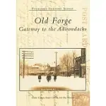 OLD FORGE: GATEWAY TO THE ADIRONDACKS