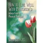 HOW TO LIVE WELL WITH PARKINSON’S: ADVICE FROM A PHYSICAL THERAPIST