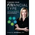 FINDING YOUR FINANCIAL TYPE: CLEARING THE HURDLES TO FINANCIAL WELLNESS