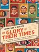 The Glory of Their Times ─ The Story of the Early Days of Baseball Told by the Men Who Played It
