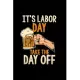 It’’s labor day take the day off: 6x9 Labor day - grid - squared paper - notebook - notes