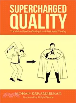 Supercharged Quality ― Transform Passive Quality into Passionate Quality