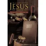 JESUS THE WINEMAKER: SATAN’S MOST EFFECTIVE LIE